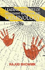 Leading Theories of Delinquent Behavior and Criminology