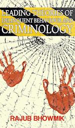 Leading Theories of Delinquent Behavior and Criminology