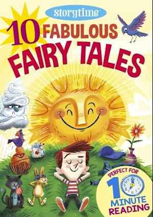 10 Fabulous Fairy Tales for 4-8 Year Olds (Perfect for Bedtime & Independent Reading) (Series: Read together for 10 minutes a day)