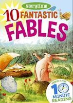 10 Fantastic Fables for 4-8 Year Olds (Perfect for Bedtime & Independent Reading) (Series: Read together for 10 minutes a day)