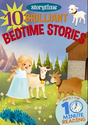 10 Brilliant Bedtime Stories for 4-8 Year Olds (Perfect for Bedtime & Independent Reading) (Series: Read together for 10 minutes a day) (Storytime)