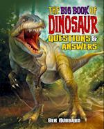 Big Book of Dinosaur Questions & Answers