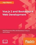 Vue.js 2 and Bootstrap 4 Web Development