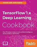 TensorFlow 1.x Deep Learning Cookbook