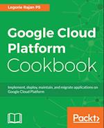 Google Cloud Platform Cookbook