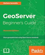 GeoServer Beginner's Guide.