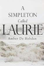 A Simpleton Called Laurie