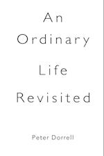 An Ordinary Life Revisited 