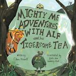 Mighty Me Adventures with Alf and his Tigersome Tea 