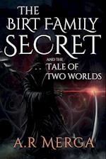 The Birt Family Secret and the Tale of Two Worlds