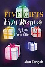 Five Gifts Flourishing 