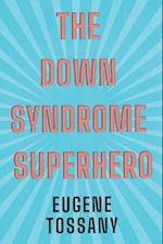 The Down Syndrome Superhero 