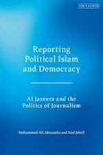 Reporting Political Islam and Democracy