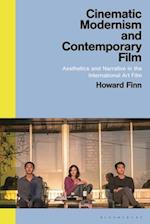 Cinematic Modernism and Contemporary Film