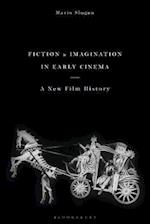 Fiction and Imagination in Early Cinema