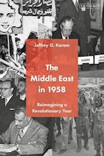The Middle East in 1958: Reimagining a Revolutionary Year 