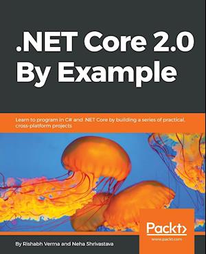 .NET Core 2.0 By Example