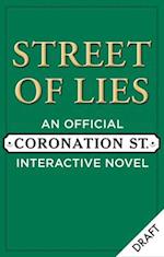The Street of Lies: An Official Coronation Street Interactive Novel