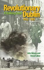 Revolutionary Dublin, 1912-1923