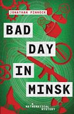 Bad Day in Minsk