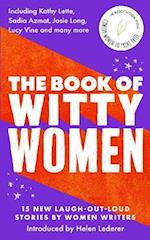 Book of Witty Women: 15 new laugh-out-loud stories by women writers