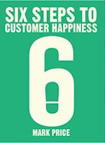 Six Steps to Customer Happiness