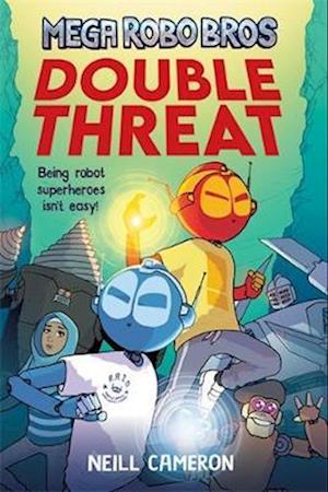 Mega Robo Bros 2: Double Threat (a Phoenix Comic Book)