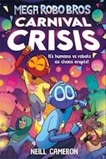 Mega Robo Bros 6: Carnival Crisis (a Phoenix Comic Book)