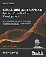 C# 8.0 and .NET Core 3.0 – Modern Cross-Platform Development