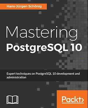 Mastering PostgreSQL 10