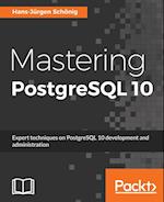 Mastering PostgreSQL 10