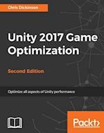 Unity 2017 Game Optimization - Second Edition