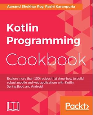 Kotlin Programming Cookbook