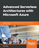 Advanced Serverless Architectures with Microsoft Azure