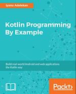 Kotlin Programming By Example