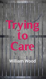 Trying to Care