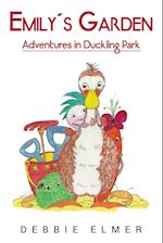 Emily's Garden; Adventures in Duckling Park