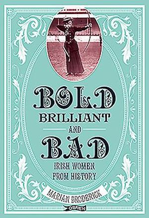 Bold, Brilliant and Bad