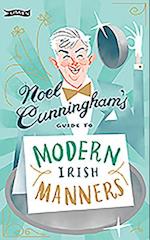 Noel Cunningham's Guide to Modern Irish Manners