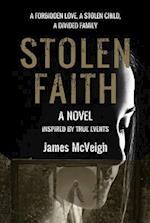 Stolen Faith : A forbidden love. A stolen child. A divided family