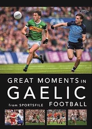 Great Moments in Gaelic Football