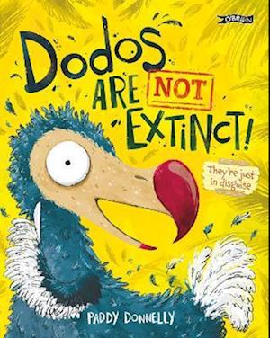 Dodos Are Not Extinct!