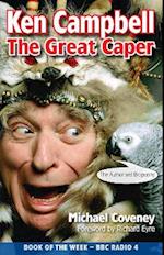 Ken Campbell: The Great Caper