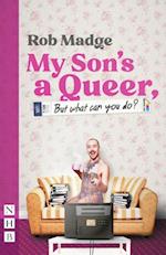 My Son's a Queer (But What Can You Do?) (NHB Modern Plays)