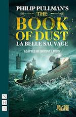 Book of Dust - La Belle Sauvage (NHB Modern Plays)