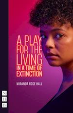Play for the Living in a Time of Extinction (NHB Modern Plays)