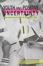 Youth and Positive Uncertainty
