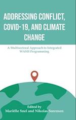 Addressing Conflict, COVID, and Climate Change