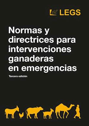 Normas y directrices para intervenciones ganaderas en emergencias Tercera edición