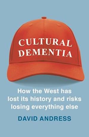 Cultural Dementia